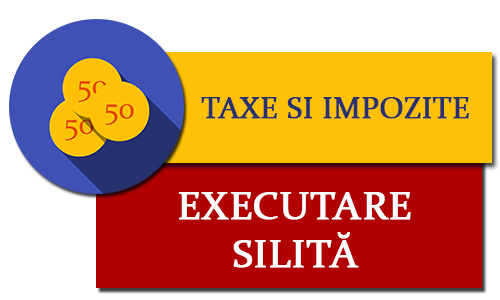 executare silita taxe si impozite